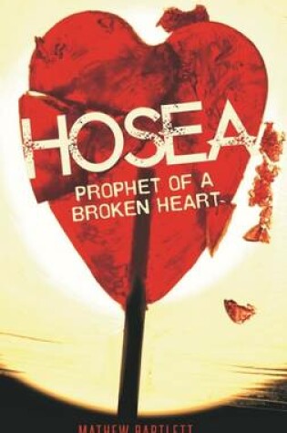 Cover of Hosea: Prophet of a Broken Heart