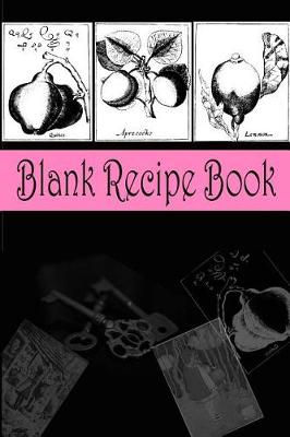 Book cover for Blank Recipe Book (Pink and Black )