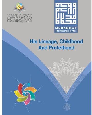 Book cover for Muhammad The Messenger of Allah His Lineage, Childhood and Prophethood