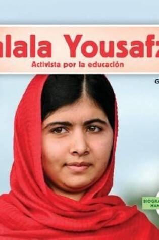 Cover of Malala Yousafzai: Activista Por La Educación (Spanish Version)