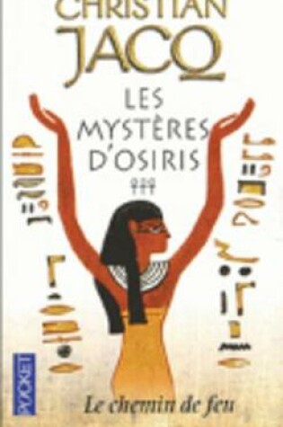 Cover of Les Mysteres D'Osiris 3/Le Chemin De Feu
