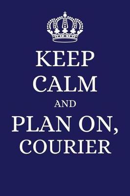 Book cover for Keep Calm and Plan on Courier