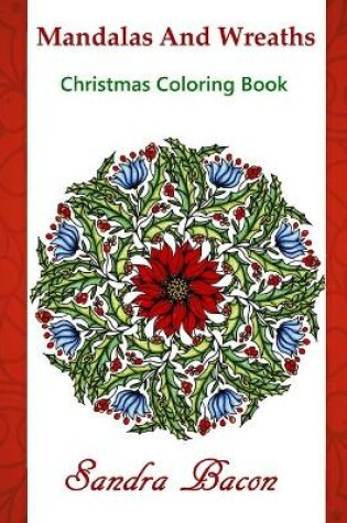 Cover of Mandalas and Wreaths Christmas Coloring Book