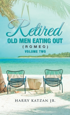 Book cover for Retired Old Men Eating out (Romeo) Volume Two