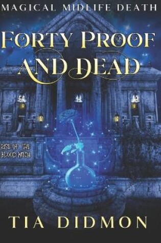Cover of Forty Proof and Dead