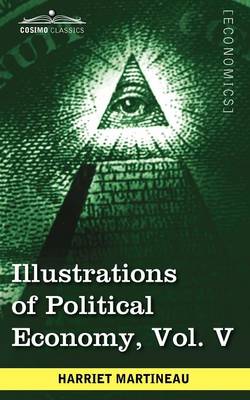 Book cover for Illustrations of Political Economy, Vol. V (in 9 Volumes)