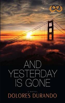 Book cover for And Yesterday Is Gone