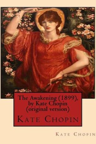 Cover of The Awakening (1899), by Kate Chopin (original version)
