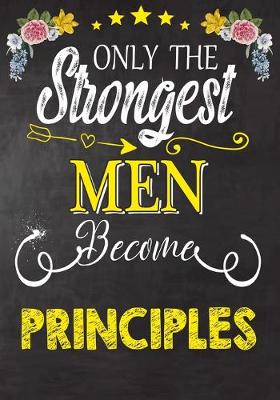 Book cover for Only Strongest men become Principles