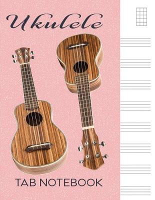 Book cover for Ukulele Tab Notebook