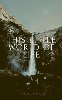 Book cover for This little world of Life