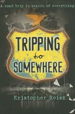 Cover of Tripping to Somewhere