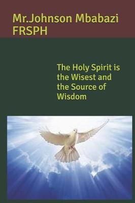 Book cover for The Holy Spirit is the Wisest and the Source of Wisdom