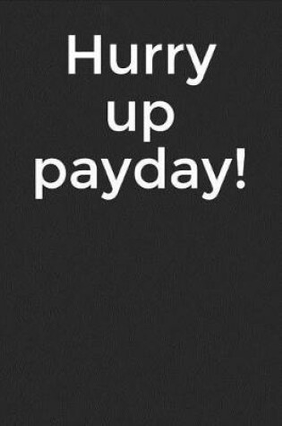 Cover of Hurry Up Payday!