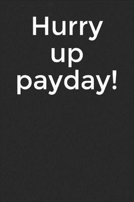 Book cover for Hurry Up Payday!