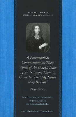 Book cover for Philosophical Commentary on These Words of the Gospel, Luke 14.23, "Compel Them to Come In, That My House May Be Full"