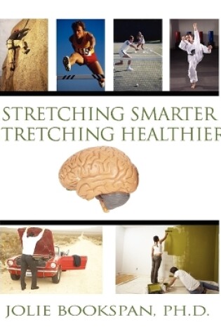 Cover of Stretching Smarter Stretching Healthier