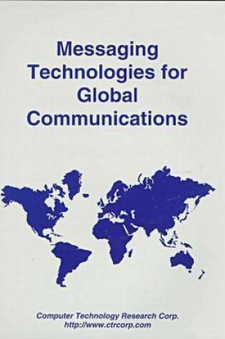 Cover of Messaging Technologies for Global Communications