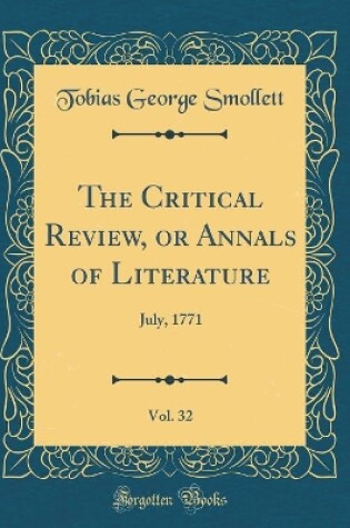 Cover of The Critical Review, or Annals of Literature, Vol. 32