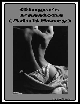 Book cover for Ginger's Passions (Adult Story)