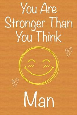 Book cover for You Are Stronger Than You Think Man