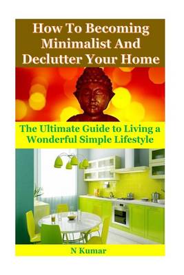 Book cover for How to Becoming Minimalist and Declutter Your Home