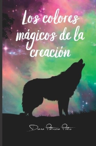 Cover of Los colores mágicos de la creación