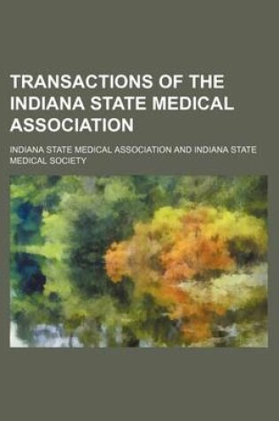 Cover of Transactions of the Indiana State Medical Association