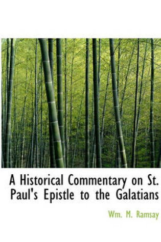 Cover of A Historical Commentary on St. Paul's Epistle to the Galatians