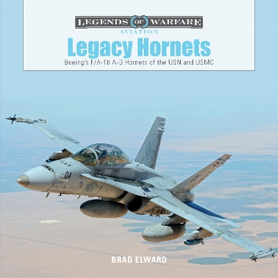 Book cover for Legacy Hornets: Boeing's F/A-18 A-D Hornets of the USN and USMC