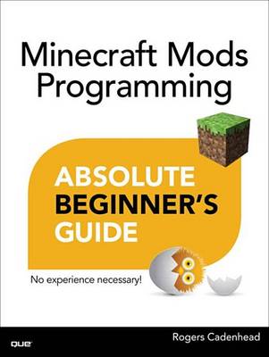 Book cover for Absolute Beginner's Guide to Minecraft Mods Programming