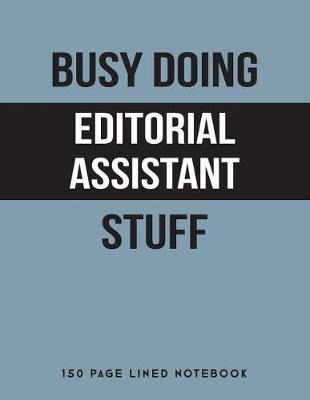 Book cover for Busy Doing Editorial Assistant Stuff