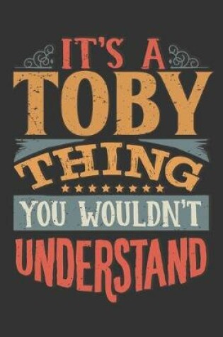 Cover of Its A Toby Thing You Wouldnt Understand