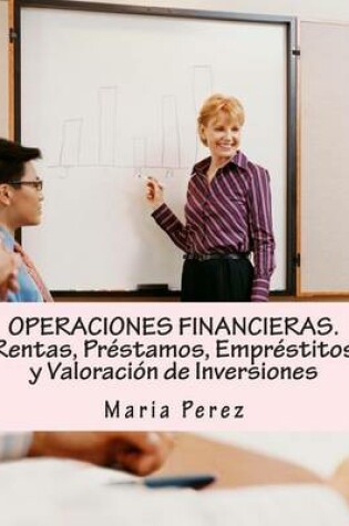 Cover of Operaciones Financieras. Rentas, Pr stamos, Empr stitos Y Valoraci n de Inversiones