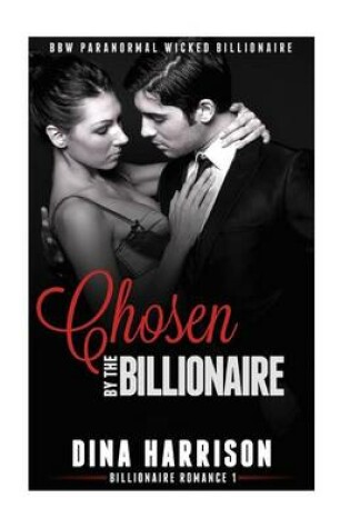 Cover of Chosen By The Billionaire