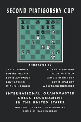 Book cover for Second Piatigorsky Cup International Grandmaster Chess Tournament Held in Santa Monica, California August 1966