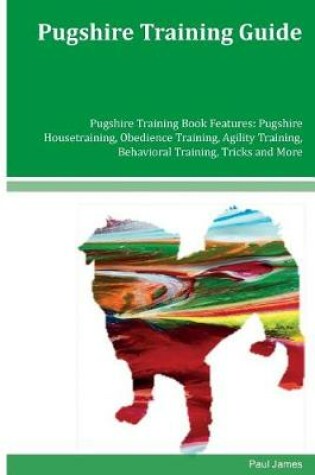 Cover of Pugshire Training Guide Pugshire Training Book Features