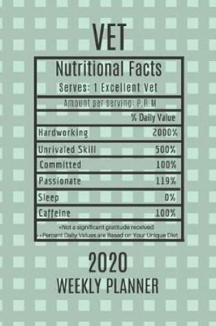 Cover of Vet Weekly Planner 2020 - Nutritional Facts