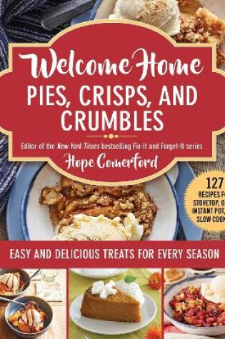 Cover of Welcome Home Pies, Crisps, and Crumbles