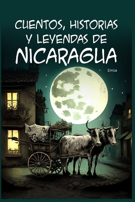 Book cover for Cuentos, historias y leyendas de Nicaragua