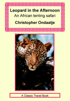 Book cover for Leopard in the Afternoon - An Africa Tenting Safari