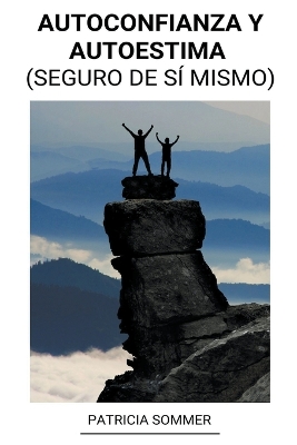 Book cover for Autoconfianza y Autoestima (Seguro de sí Mismo)