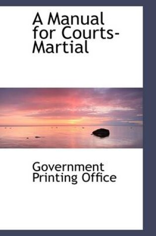 Cover of A Manual for Courts-Martial