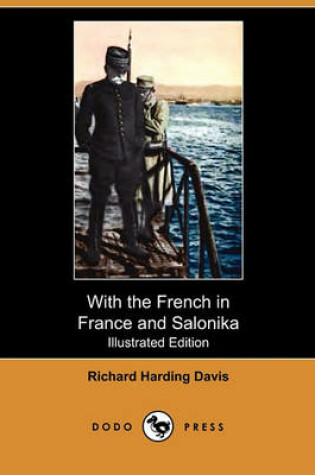 Cover of With the French in France and Salonika (Illustrated Edition) (Dodo Press)