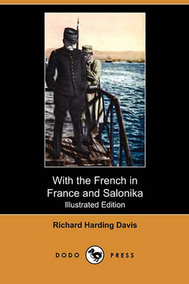 Book cover for With the French in France and Salonika (Illustrated Edition) (Dodo Press)