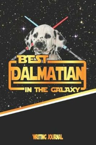 Cover of Best Dalmatian in the Galaxy Writing Journal