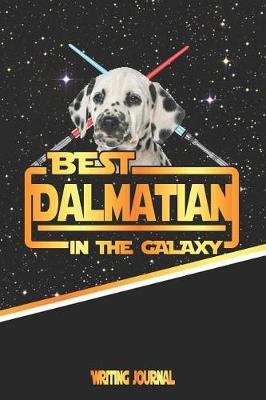 Book cover for Best Dalmatian in the Galaxy Writing Journal