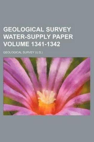 Cover of Geological Survey Water-Supply Paper Volume 1341-1342