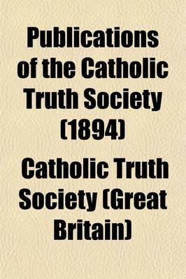 Book cover for Publications of the Catholic Truth Society (Volume 23)