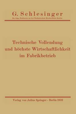 Book cover for Technische Vollendung und höchste Wirtschaftlichkeit im Fabrikbetrieb